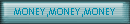 MONEY,MONEY,MONEY